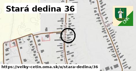 Stará dedina 36, Veľký Cetín