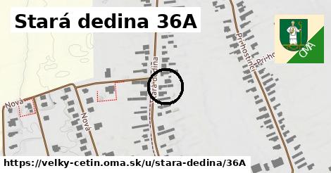 Stará dedina 36A, Veľký Cetín