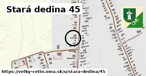 Stará dedina 45, Veľký Cetín