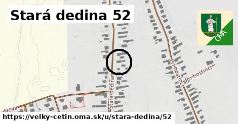 Stará dedina 52, Veľký Cetín