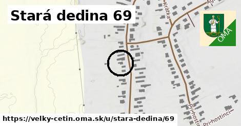 Stará dedina 69, Veľký Cetín