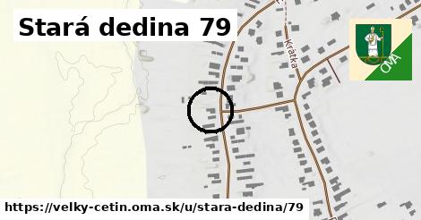 Stará dedina 79, Veľký Cetín