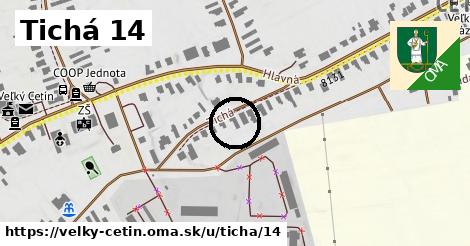Tichá 14, Veľký Cetín