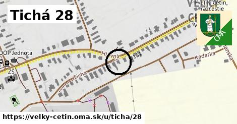 Tichá 28, Veľký Cetín