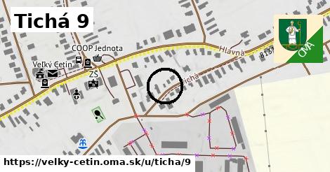 Tichá 9, Veľký Cetín