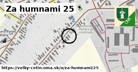Za humnami 25, Veľký Cetín
