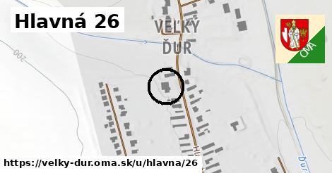 Hlavná 26, Veľký Ďur