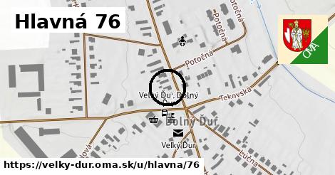 Hlavná 76, Veľký Ďur