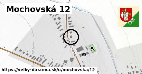 Mochovská 12, Veľký Ďur