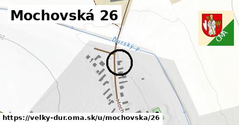 Mochovská 26, Veľký Ďur