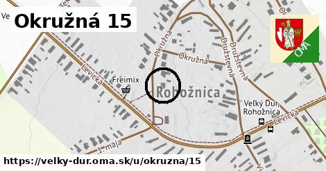 Okružná 15, Veľký Ďur