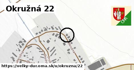 Okružná 22, Veľký Ďur