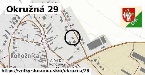 Okružná 29, Veľký Ďur