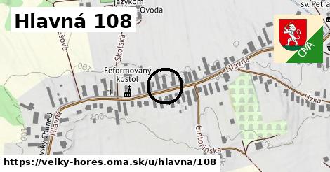 Hlavná 108, Veľký Horeš