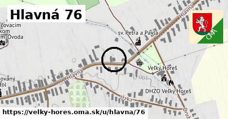Hlavná 76, Veľký Horeš