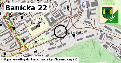 Banícka 22, Veľký Krtíš