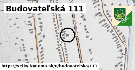 Budovateľská 111, Veľký Kýr