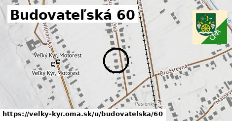 Budovateľská 60, Veľký Kýr