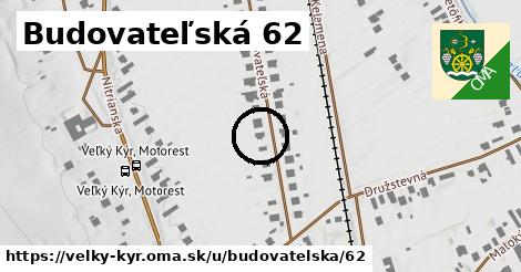 Budovateľská 62, Veľký Kýr