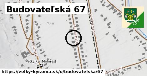 Budovateľská 67, Veľký Kýr