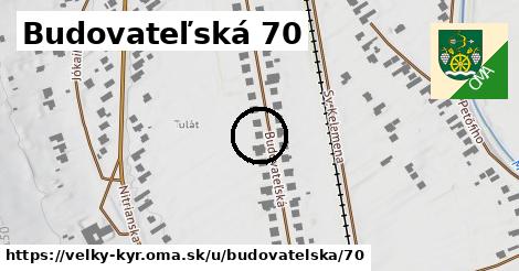 Budovateľská 70, Veľký Kýr