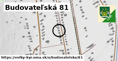 Budovateľská 81, Veľký Kýr