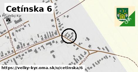 Cetínska 6, Veľký Kýr