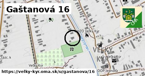 Gaštanová 16, Veľký Kýr