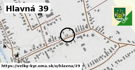 Hlavná 39, Veľký Kýr