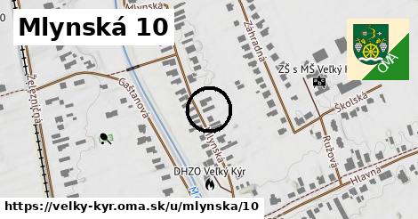 Mlynská 10, Veľký Kýr