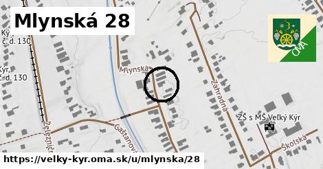 Mlynská 28, Veľký Kýr