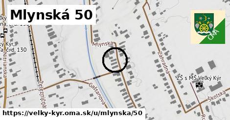 Mlynská 50, Veľký Kýr