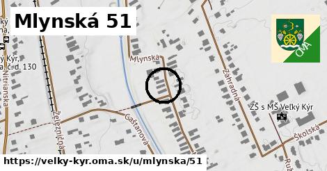 Mlynská 51, Veľký Kýr