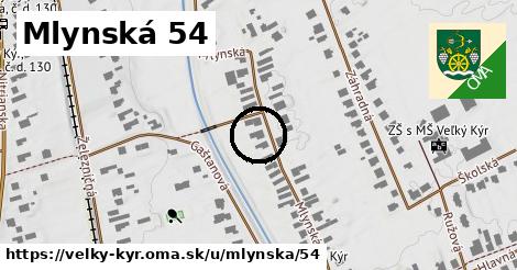 Mlynská 54, Veľký Kýr