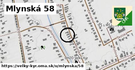 Mlynská 58, Veľký Kýr