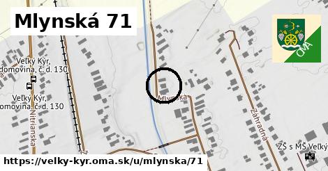 Mlynská 71, Veľký Kýr