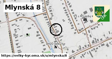 Mlynská 8, Veľký Kýr