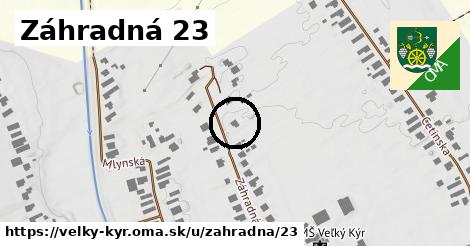 Záhradná 23, Veľký Kýr