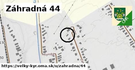 Záhradná 44, Veľký Kýr