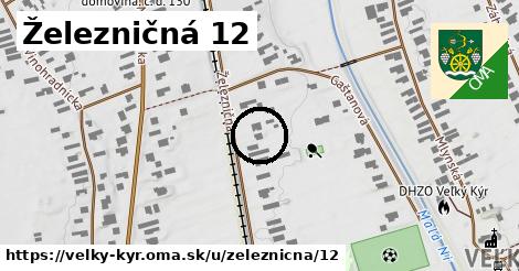 Železničná 12, Veľký Kýr