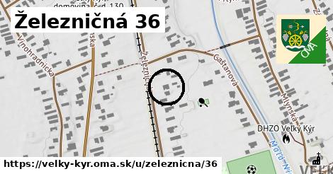 Železničná 36, Veľký Kýr