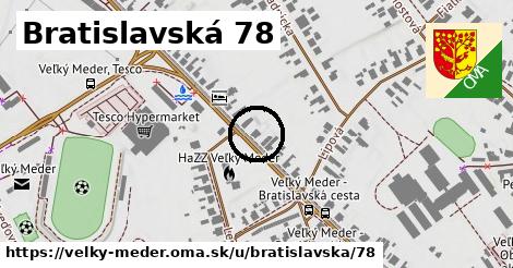 Bratislavská 78, Veľký Meder