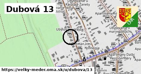 Dubová 13, Veľký Meder