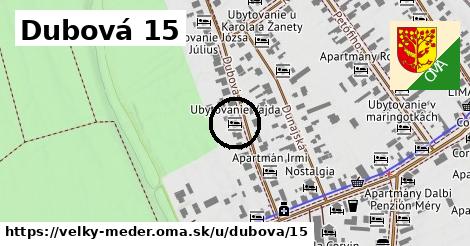 Dubová 15, Veľký Meder