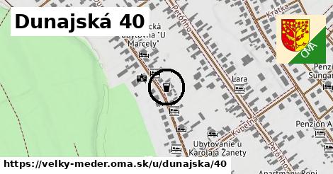 Dunajská 40, Veľký Meder