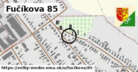 Fučíkova 85, Veľký Meder