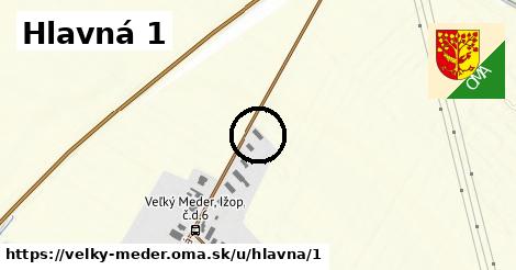 Hlavná 1, Veľký Meder