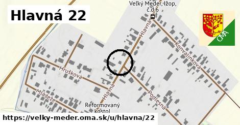 Hlavná 22, Veľký Meder