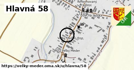 Hlavná 58, Veľký Meder