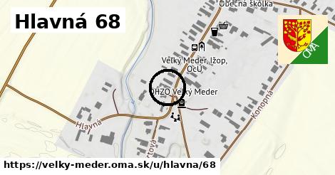 Hlavná 68, Veľký Meder